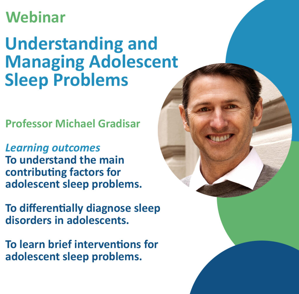 Understanding and Managing Adolescent Sleep Problems